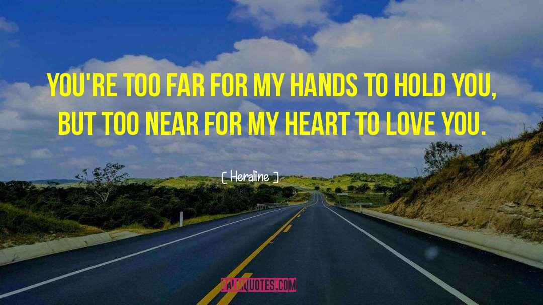 Long Distance Love Affairs quotes by Heraline
