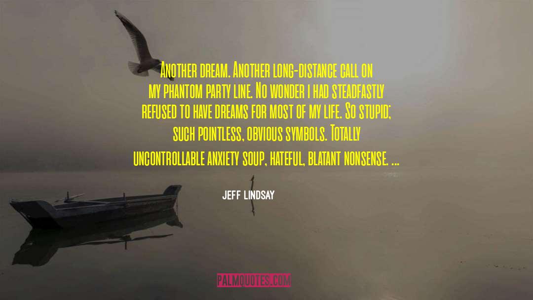 Long Distance Love quotes by Jeff Lindsay