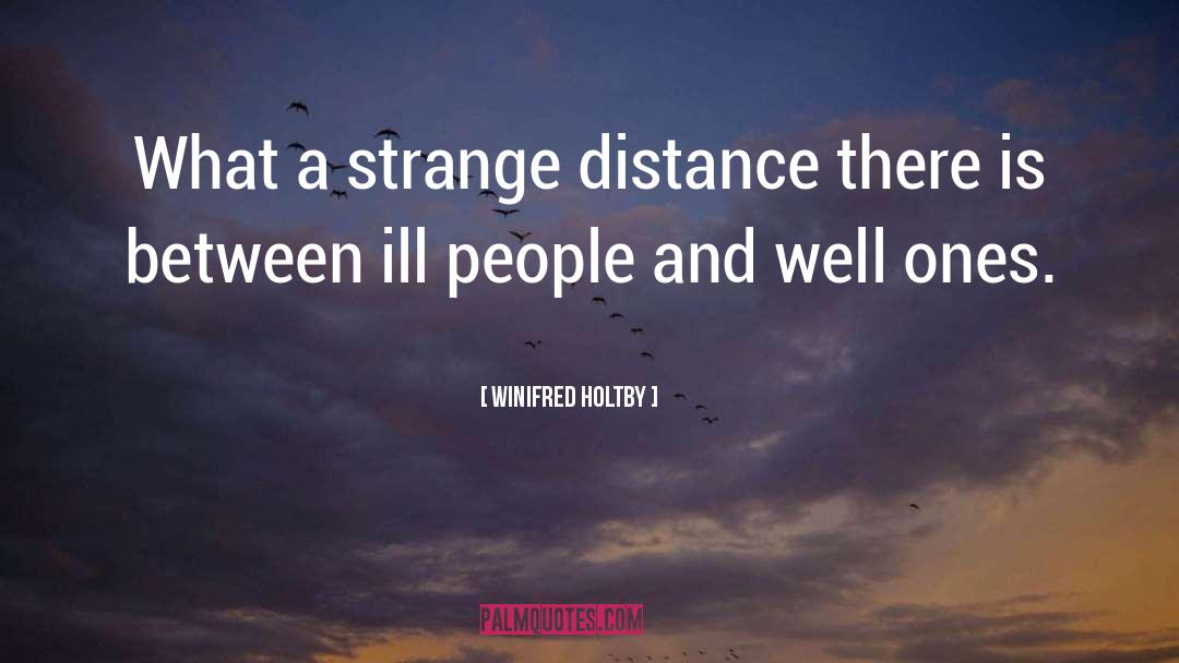 Long Distance quotes by Winifred Holtby