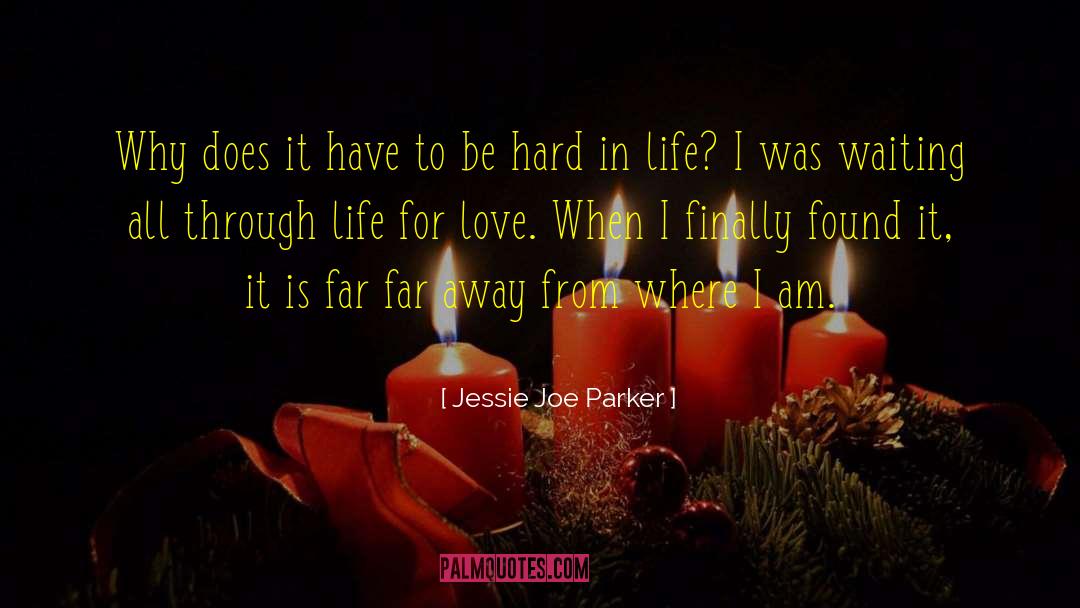 Long Distance Relationship quotes by Jessie Joe Parker