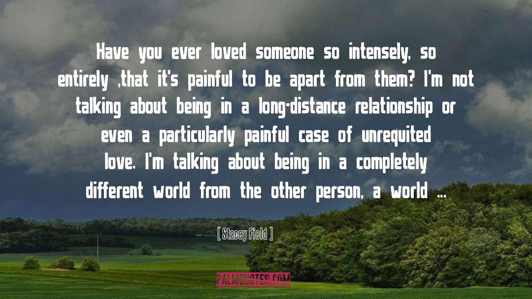 Long Distance Relationship quotes by Stacey Field