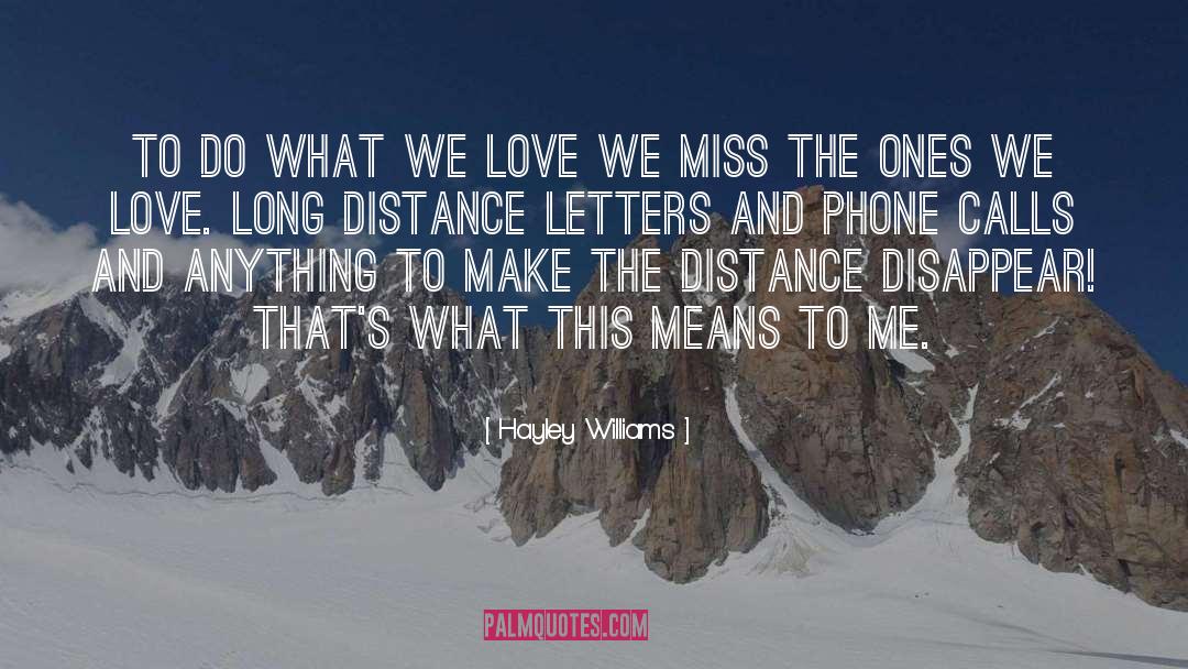 Long Distance Relationships quotes by Hayley Williams