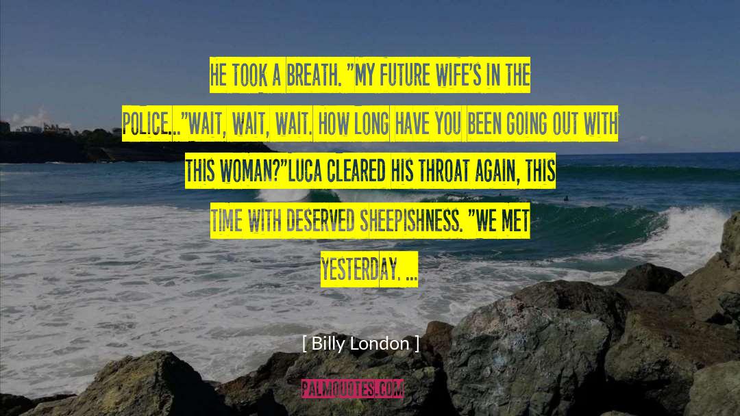 Long Fiction quotes by Billy London