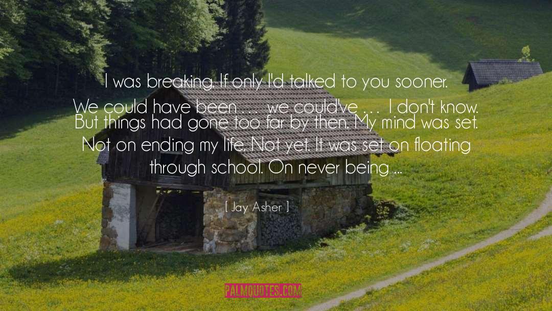 Long Gone Friend quotes by Jay Asher