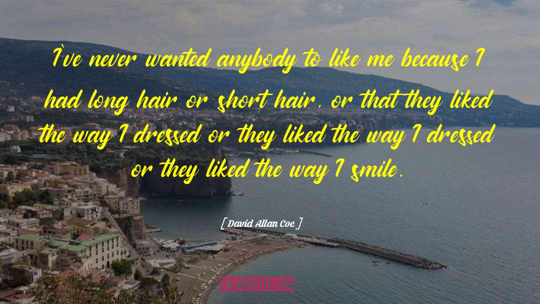 Long Hair quotes by David Allan Coe
