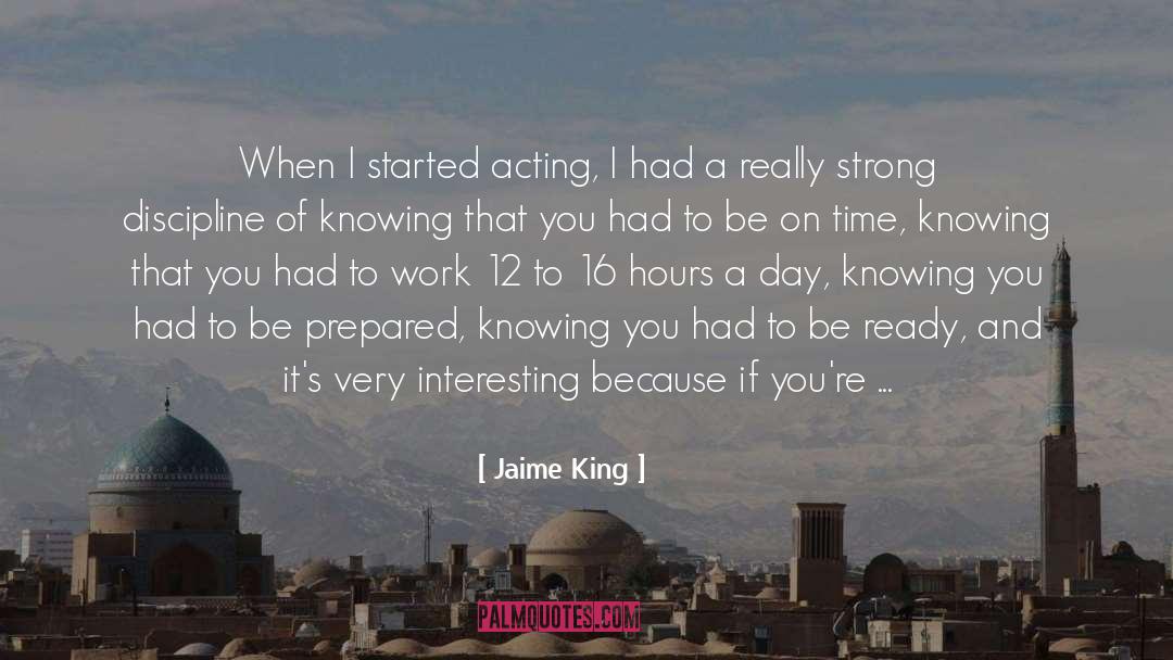 Long Hours quotes by Jaime King