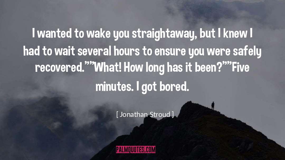 Long Hours quotes by Jonathan Stroud