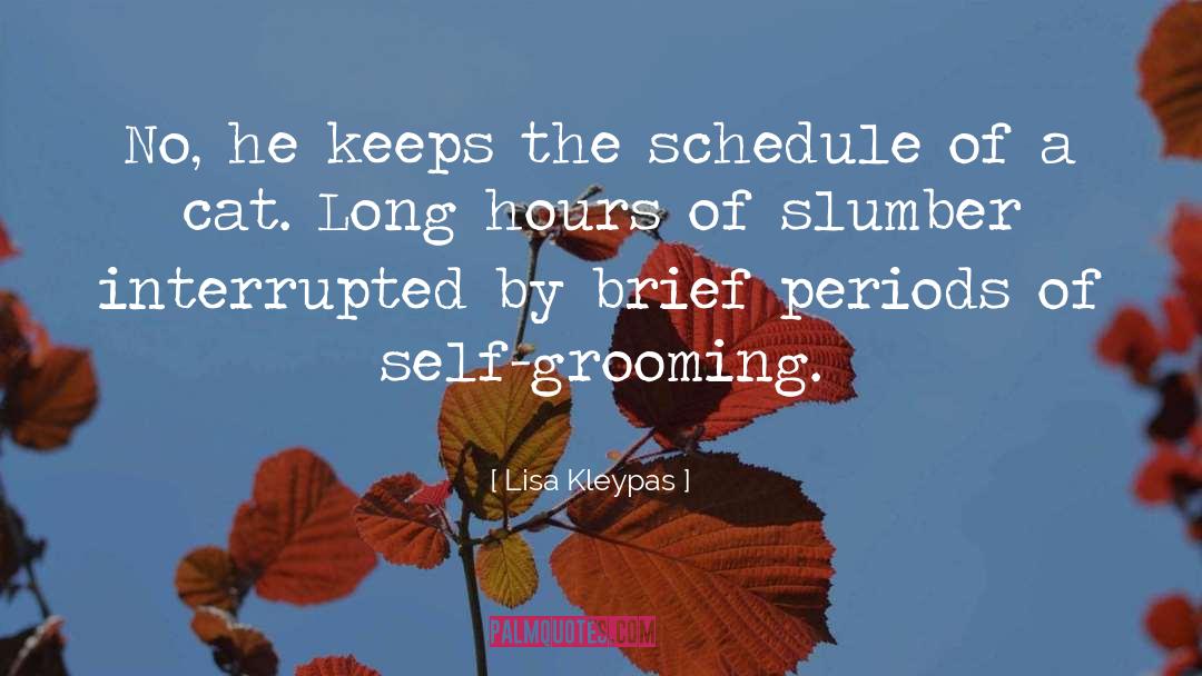 Long Hours quotes by Lisa Kleypas