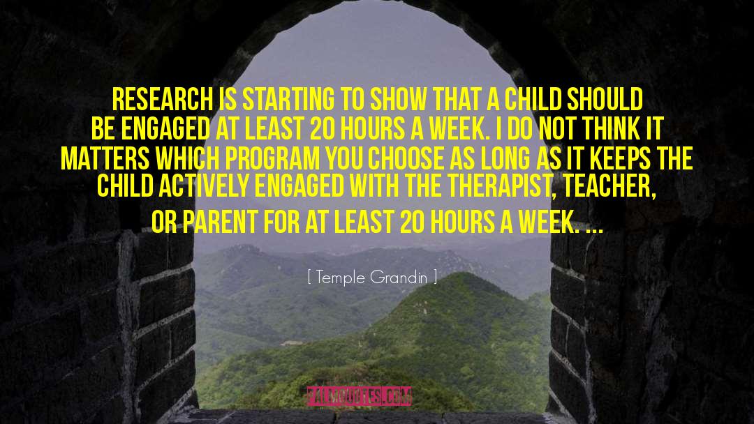 Long Hours quotes by Temple Grandin