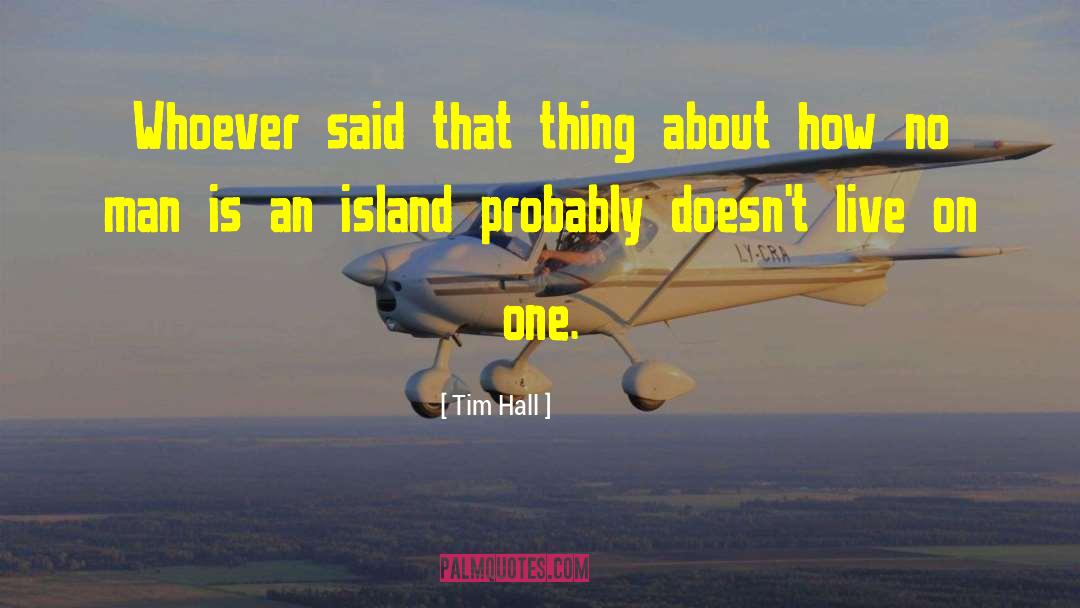 Long Island quotes by Tim Hall