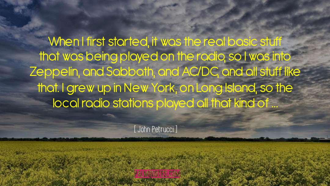 Long Island quotes by John Petrucci