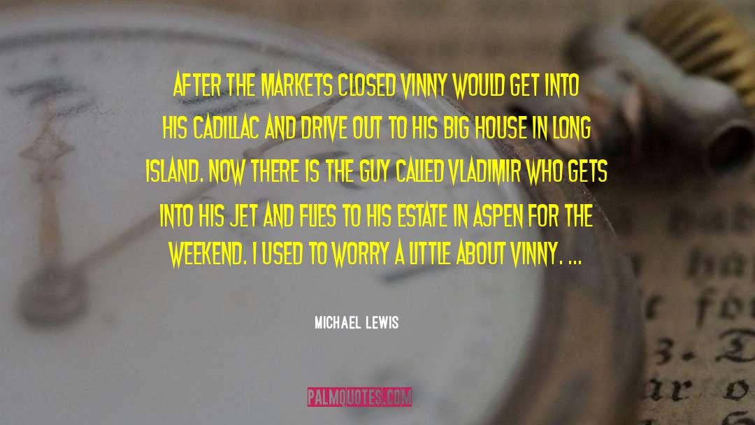 Long Island quotes by Michael Lewis