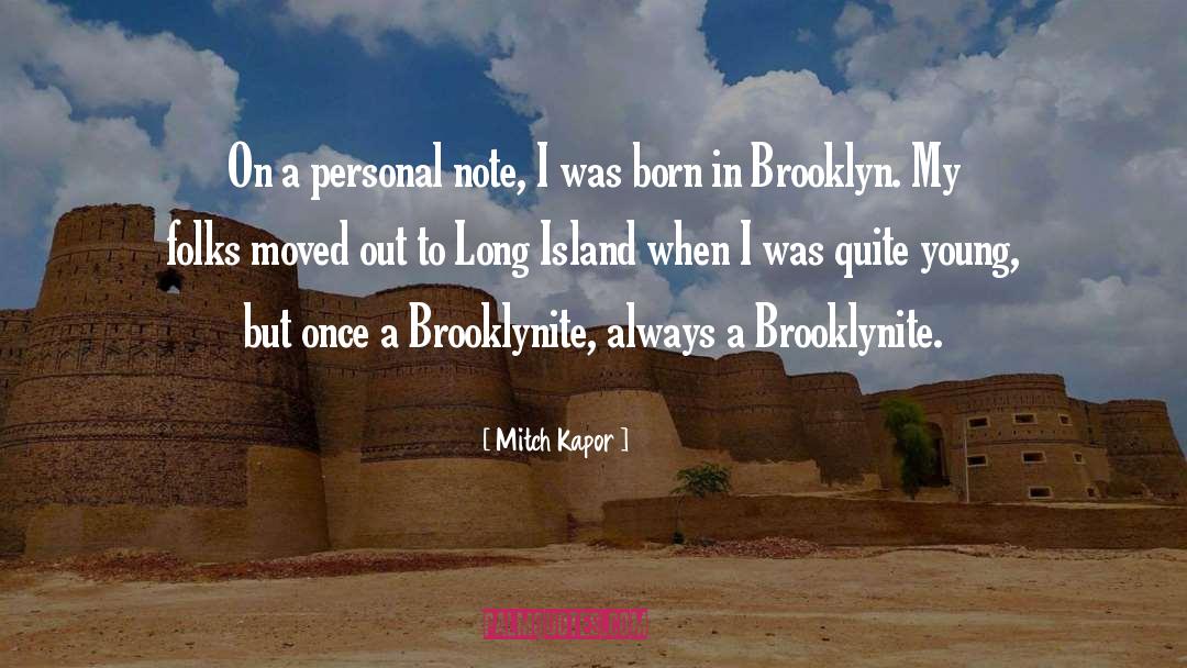 Long Island quotes by Mitch Kapor