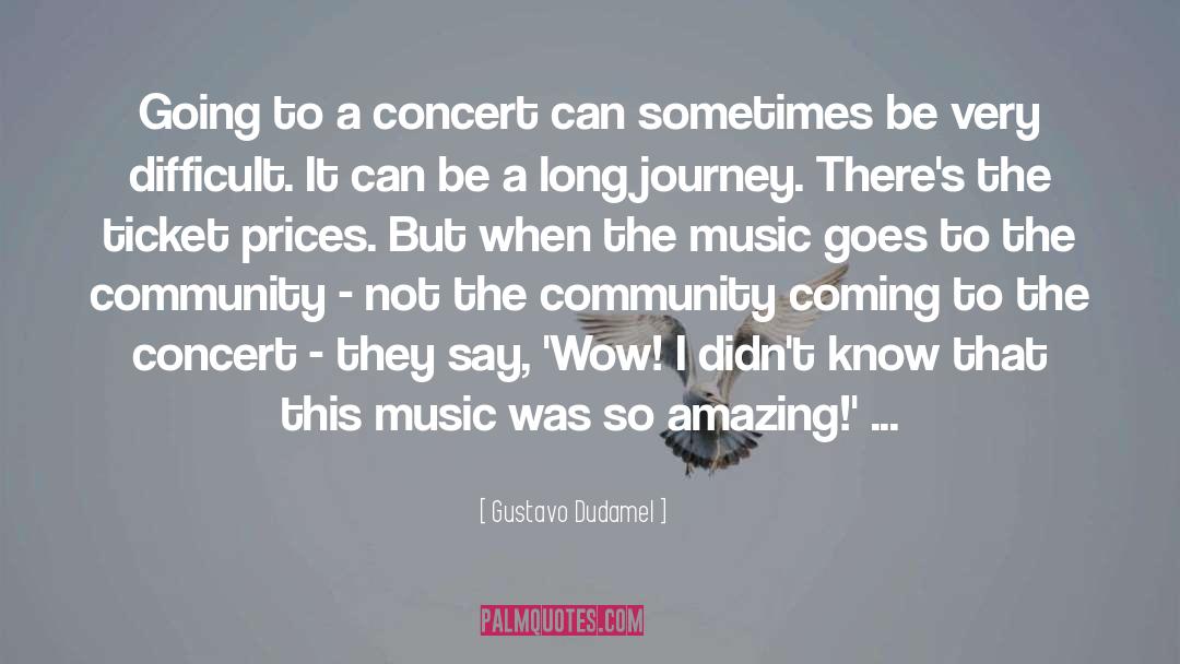 Long Journey quotes by Gustavo Dudamel