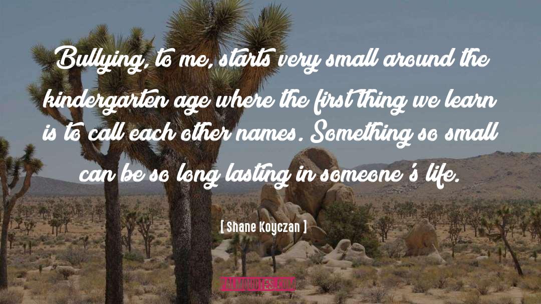 Long Lasting quotes by Shane Koyczan