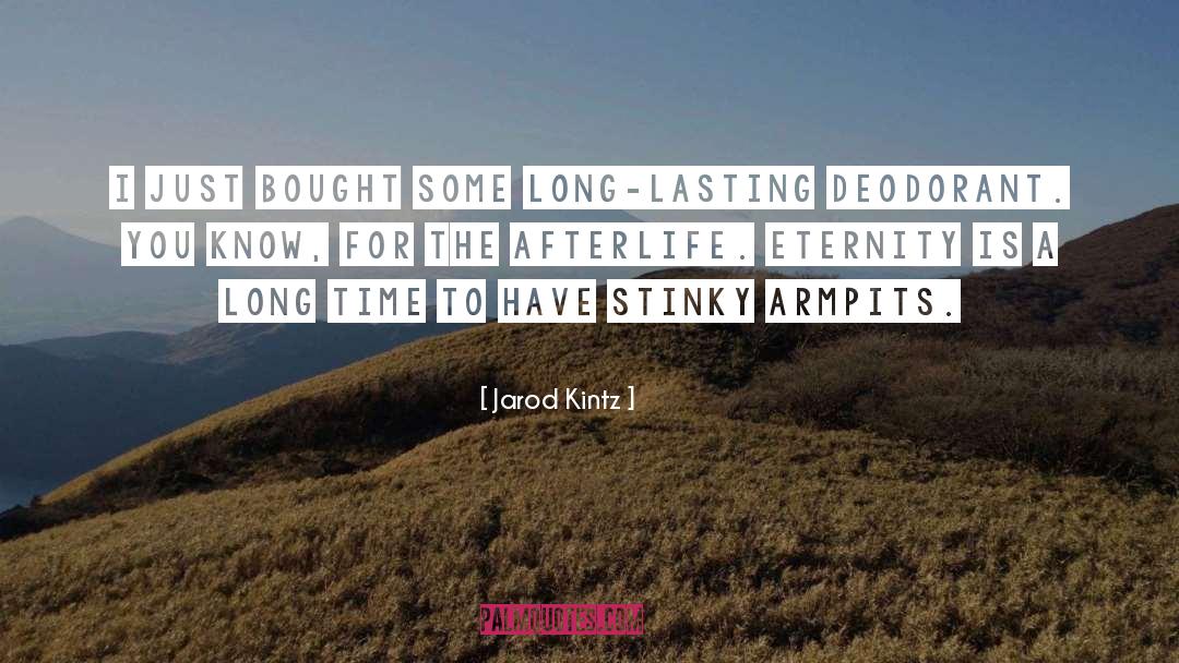 Long Lasting quotes by Jarod Kintz