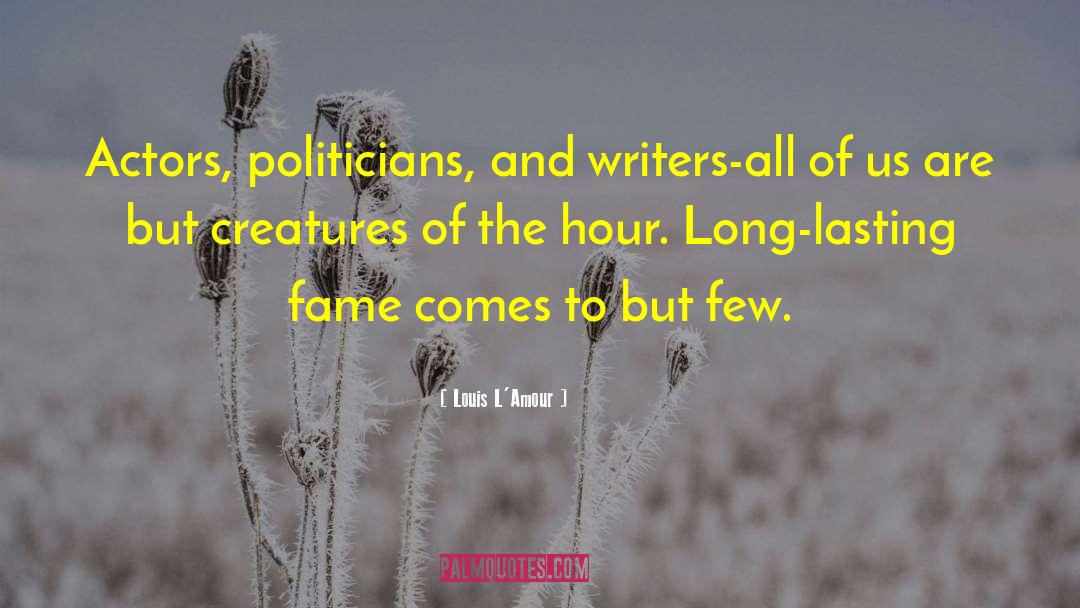 Long Lasting quotes by Louis L'Amour