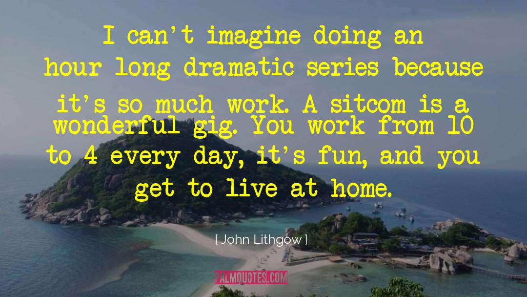 Long Lines quotes by John Lithgow