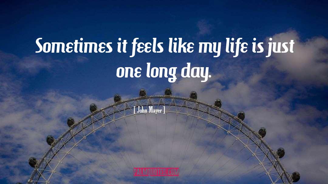 Long Long Sentence quotes by John Mayer
