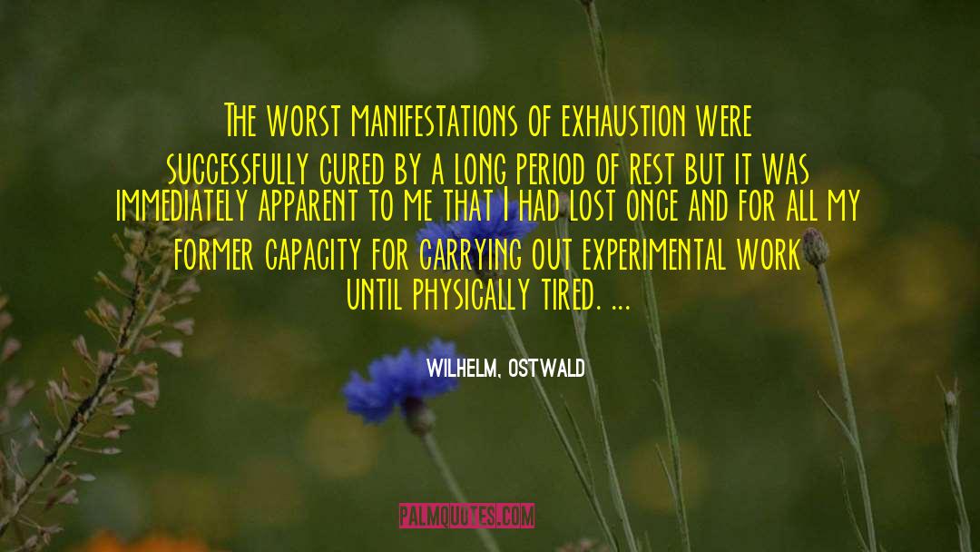 Long Lost Relatives quotes by Wilhelm, Ostwald