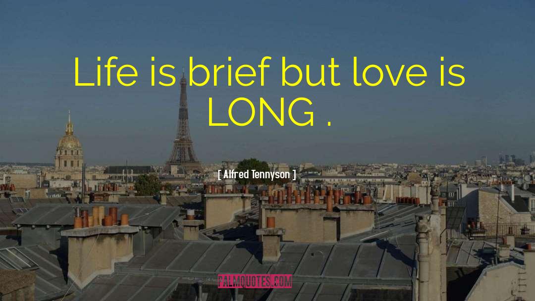Long Love quotes by Alfred Tennyson