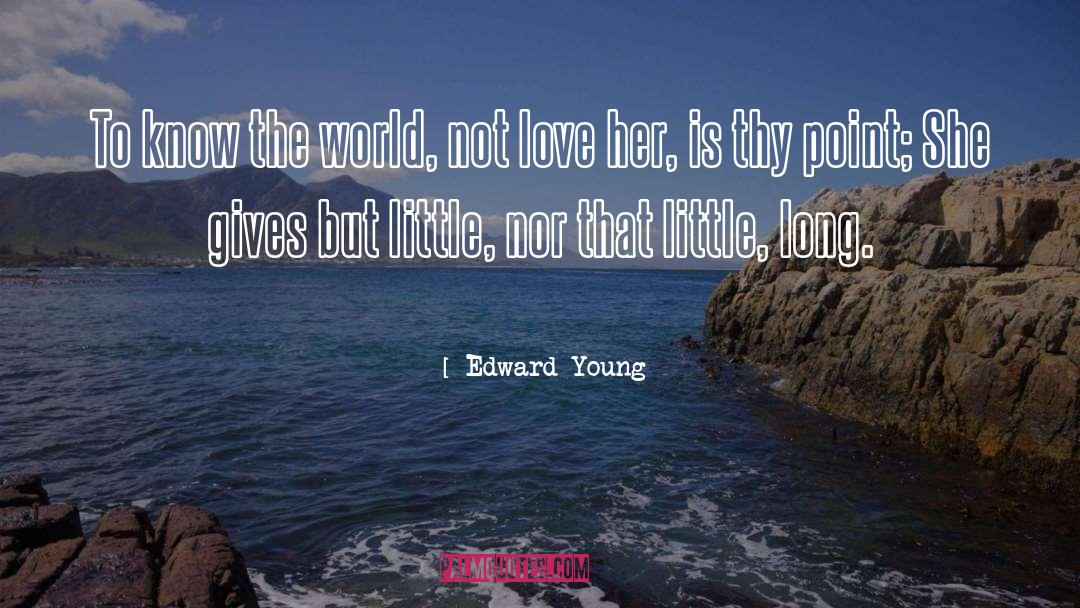 Long Love quotes by Edward Young