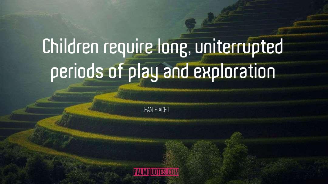 Long Periods Of Time quotes by Jean Piaget