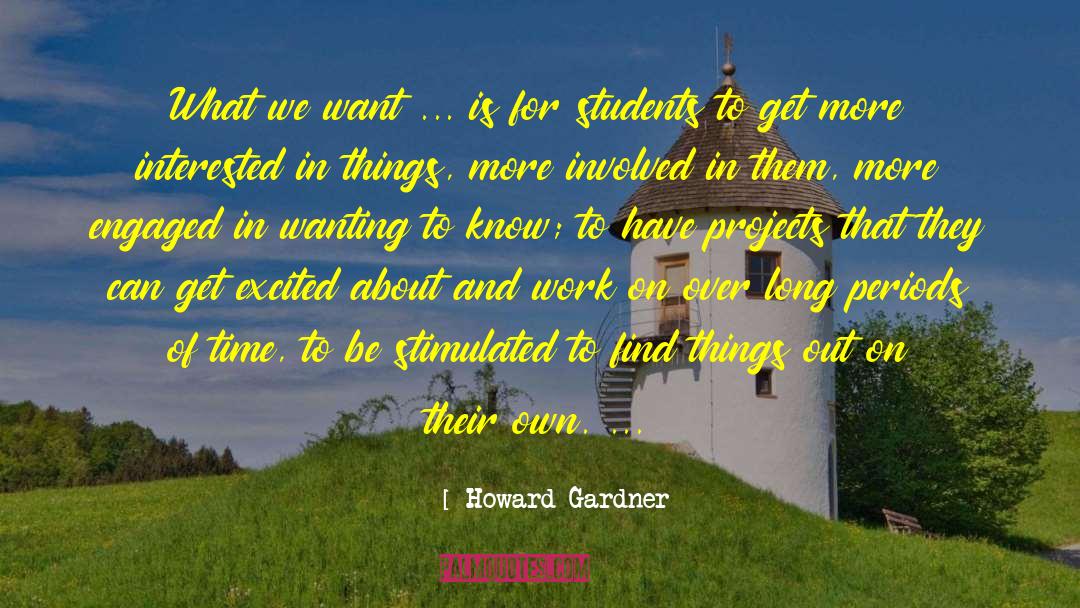 Long Periods Of Time quotes by Howard Gardner