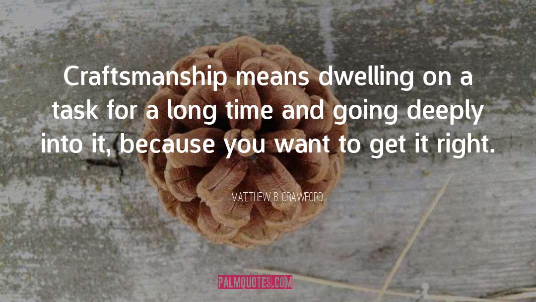 Long Relationships quotes by Matthew B. Crawford