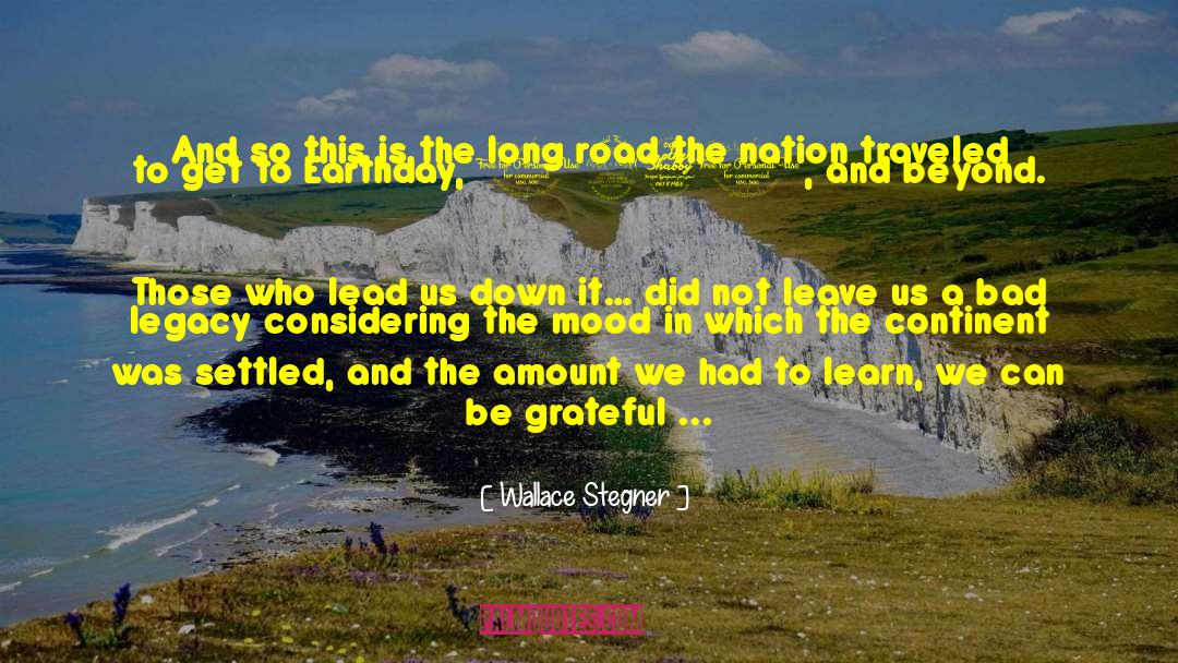 Long Road quotes by Wallace Stegner