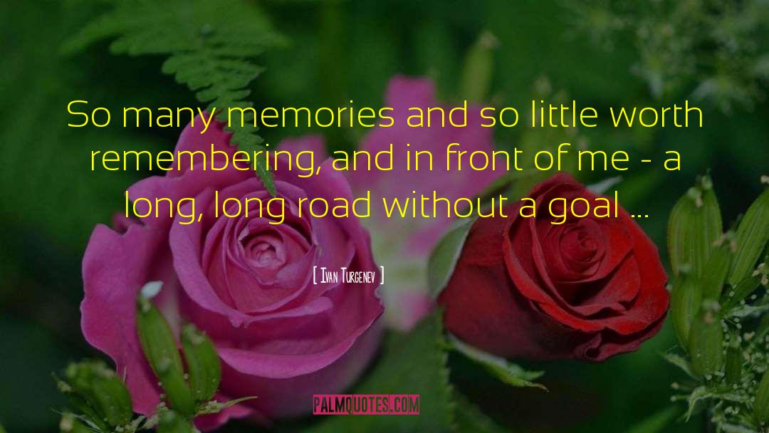 Long Road quotes by Ivan Turgenev