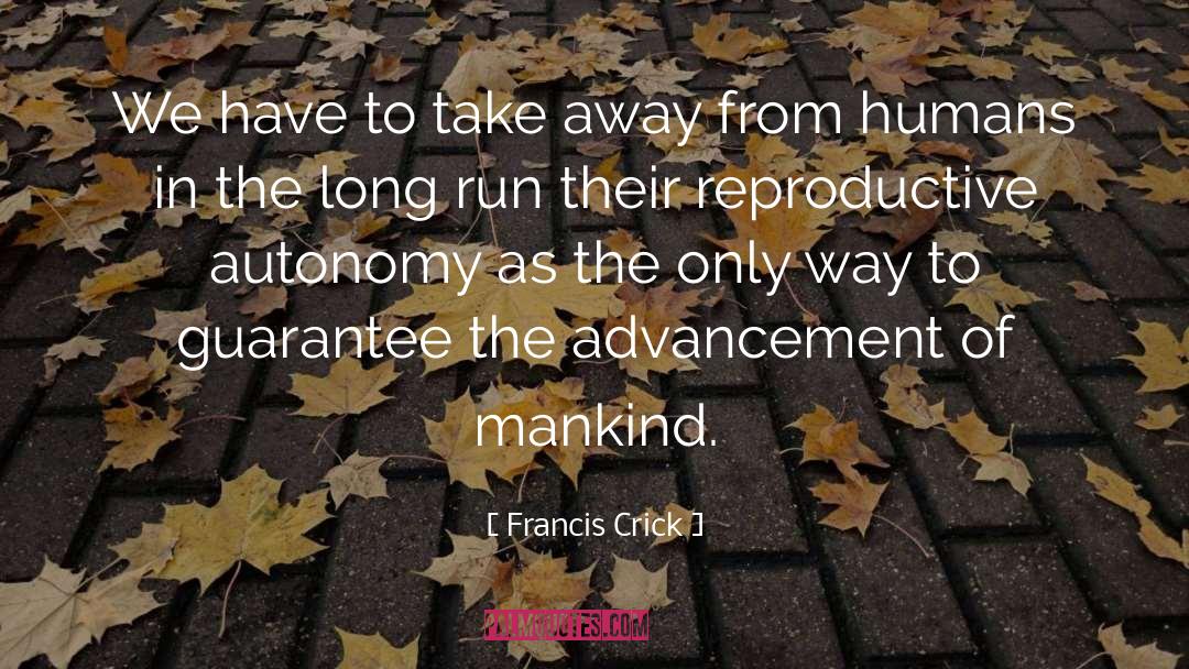 Long Runs quotes by Francis Crick