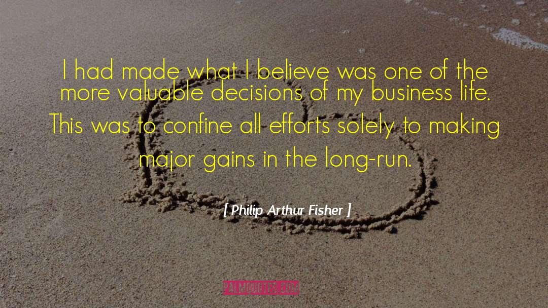 Long Runs quotes by Philip Arthur Fisher