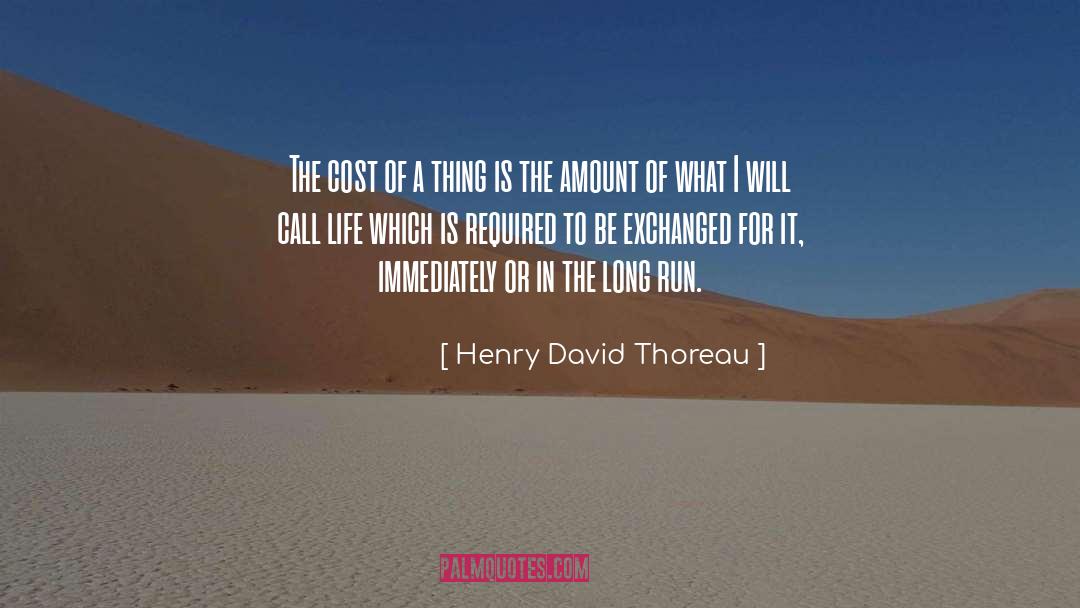 Long Runs quotes by Henry David Thoreau