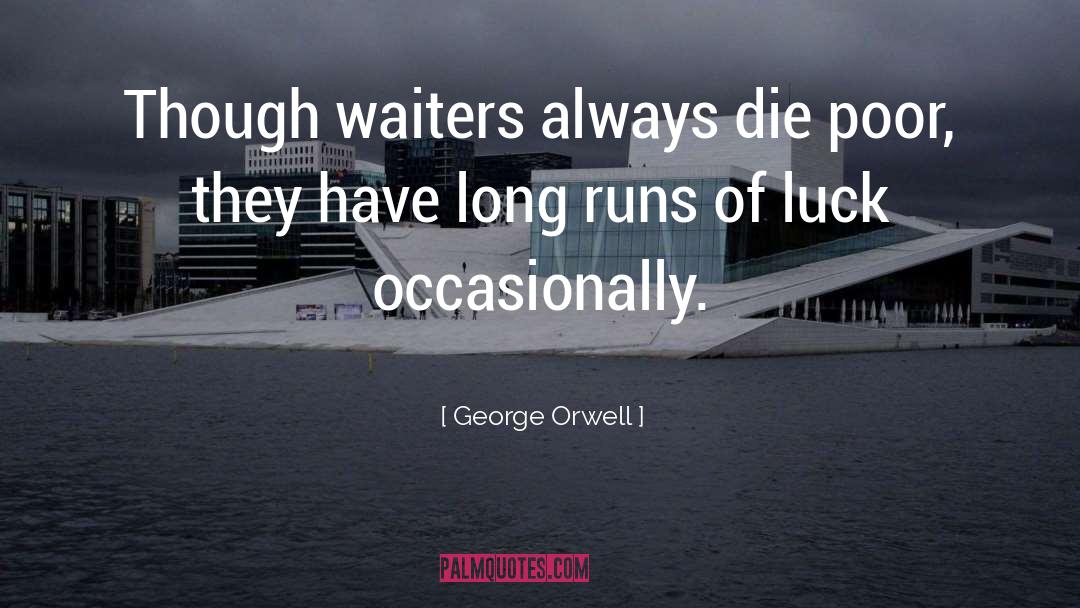 Long Runs quotes by George Orwell