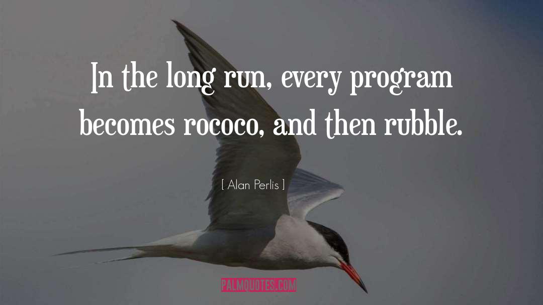 Long Runs quotes by Alan Perlis