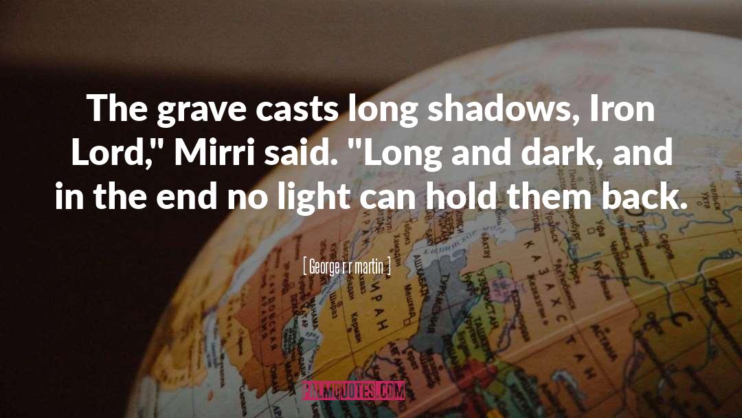 Long Shadows quotes by George R R Martin
