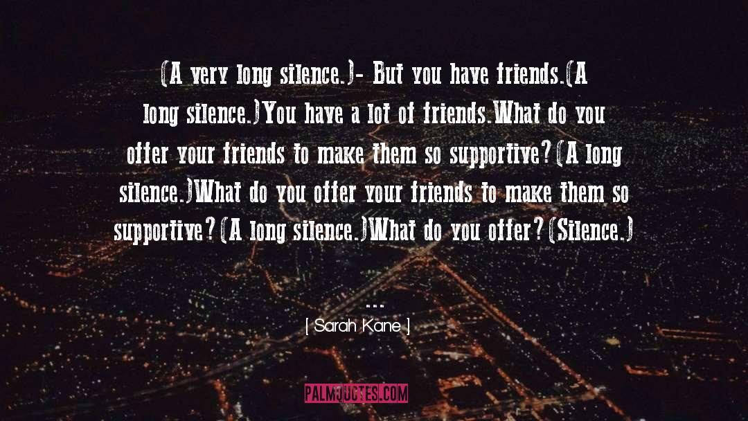 Long Silence quotes by Sarah Kane
