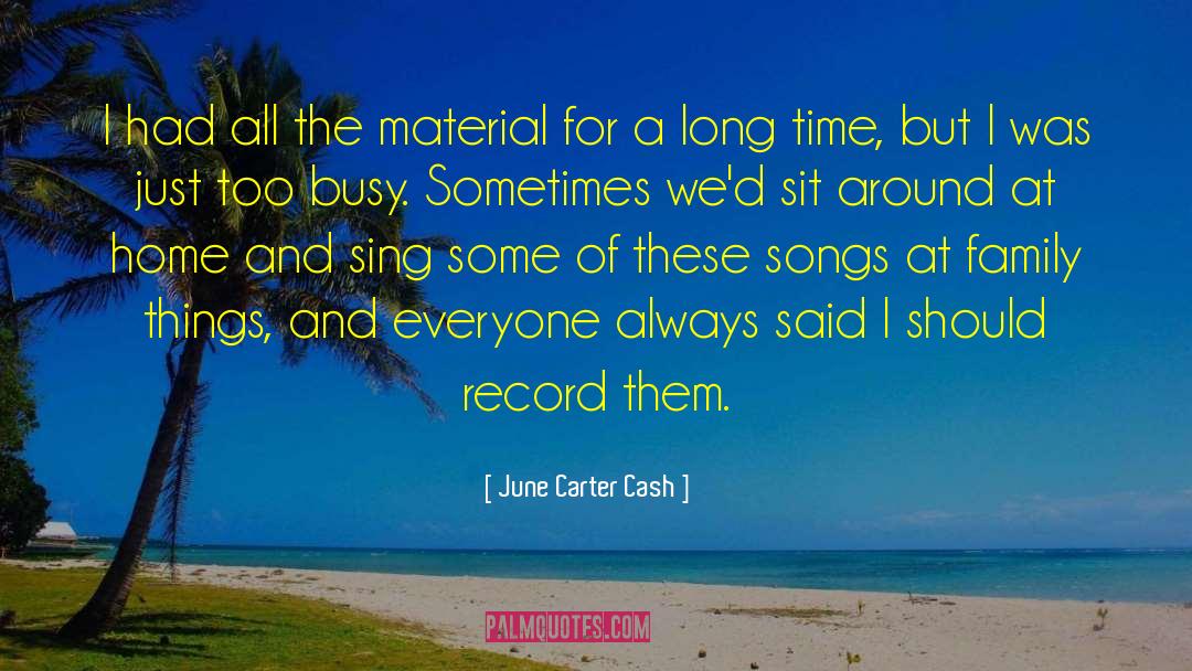 Long Spear quotes by June Carter Cash