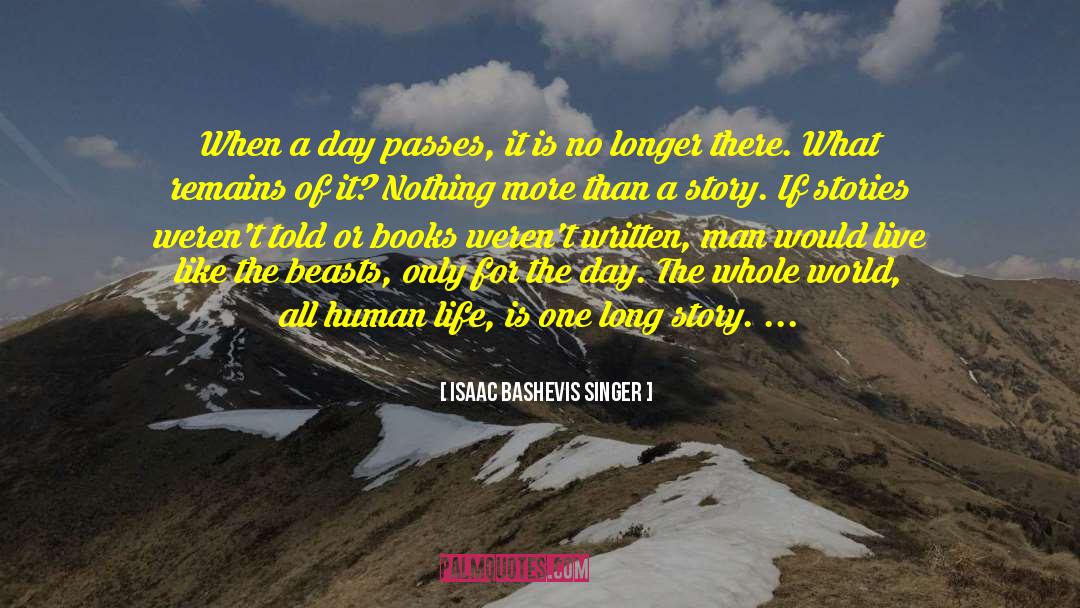 Long Story quotes by Isaac Bashevis Singer