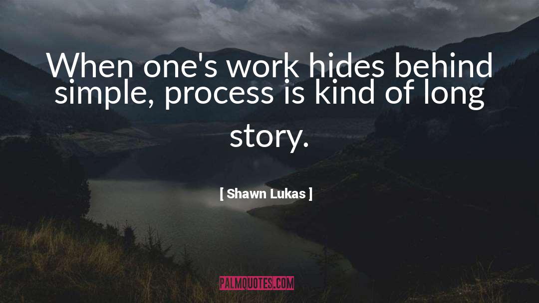 Long Story quotes by Shawn Lukas