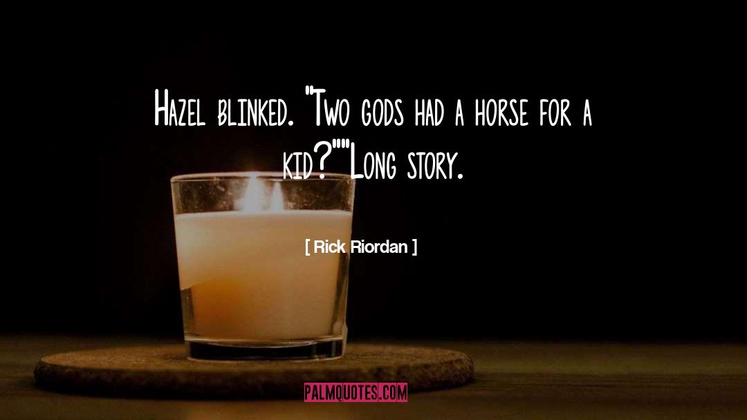 Long Story quotes by Rick Riordan