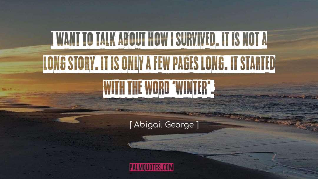 Long Story quotes by Abigail George