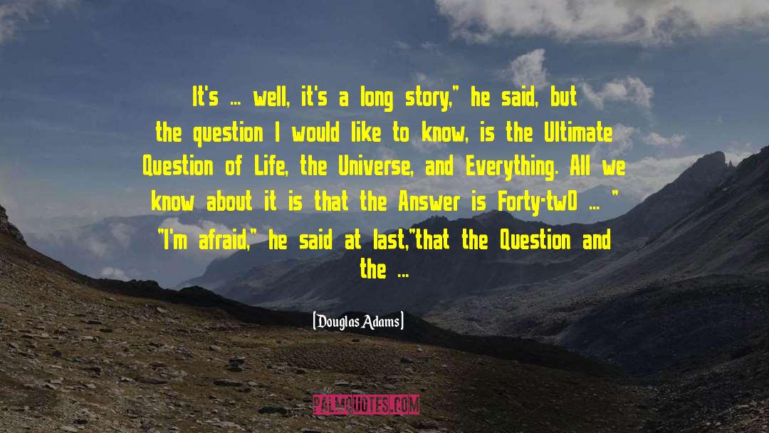 Long Story quotes by Douglas Adams