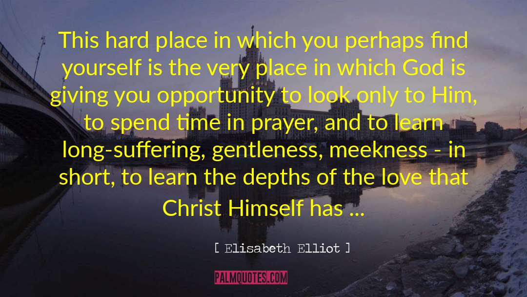 Long Suffering quotes by Elisabeth Elliot