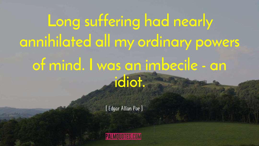 Long Suffering quotes by Edgar Allan Poe