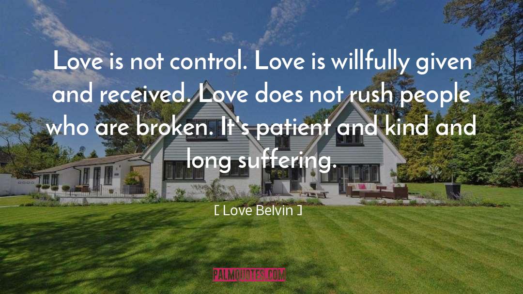 Long Suffering quotes by Love Belvin