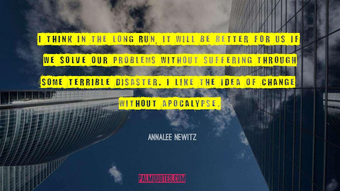Long Suffering quotes by Annalee Newitz