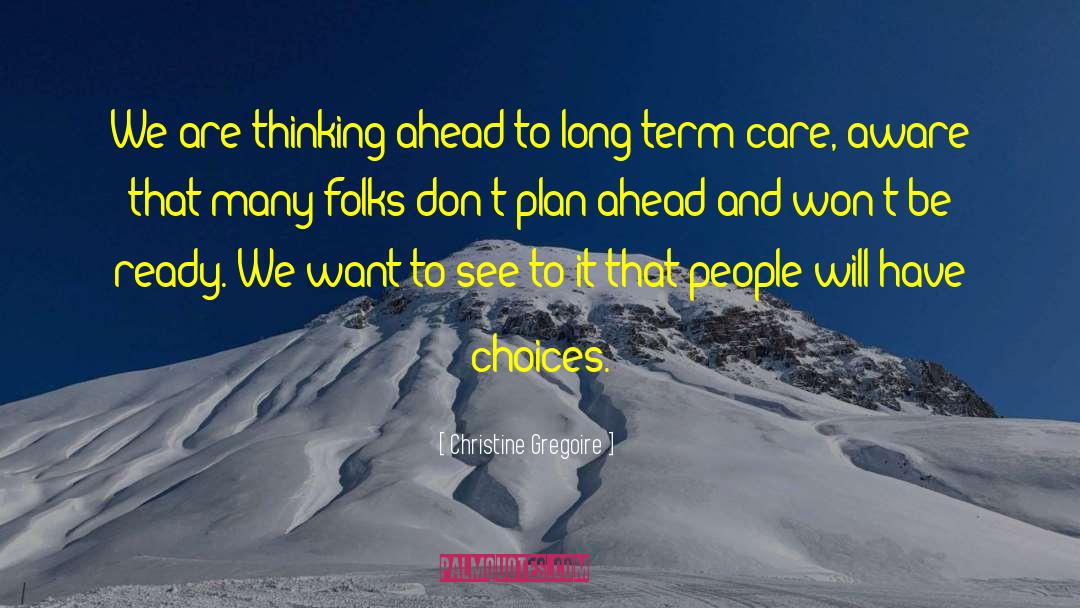Long Term Care quotes by Christine Gregoire
