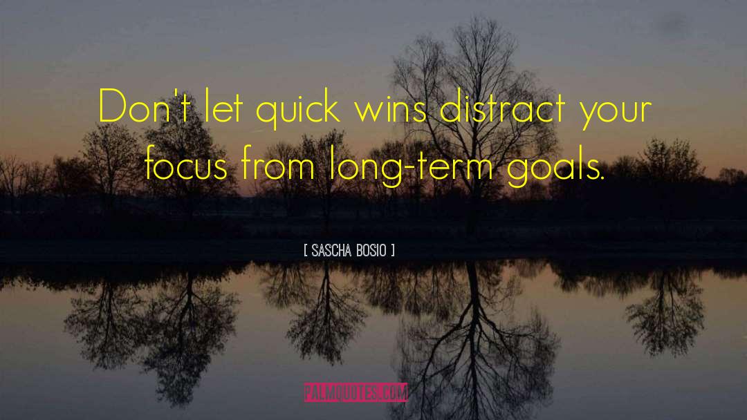 Long Term Goals quotes by Sascha Bosio